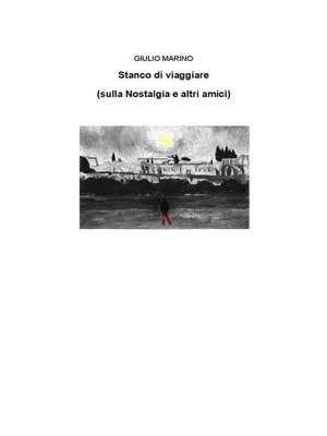 cover image of Stanco di viaggiare (sulla nostalgia e altri amici)